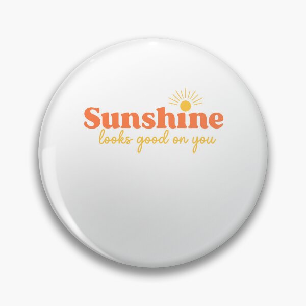 Item preview, Sunshine Looks Good on You — Positive Quote designed and sold by artcultreone.