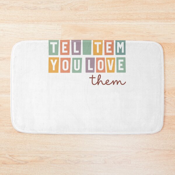 Item preview, Tell Them You Love Them — Love Reminder designed and sold by artcultreone.