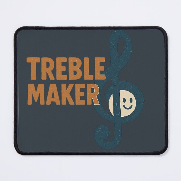 Item preview, Treble Maker designed and sold by peaknerd.