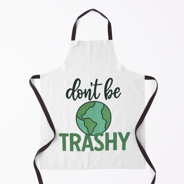 Item preview, Don’t Be Trashy — Eco Humor designed and sold by artcultreone.
