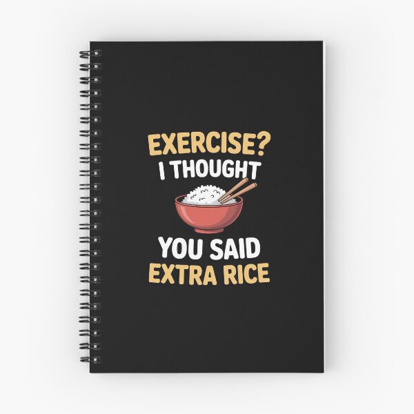 Item preview, Exercise I Thought You Said Extra Rice Asian Food designed and sold by EntroRhim.