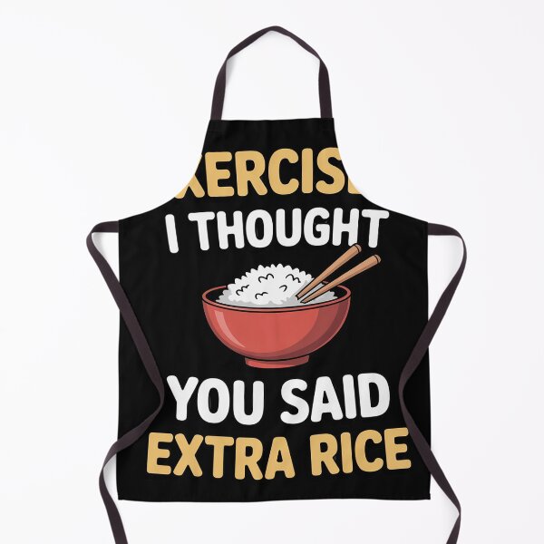 Item preview, Exercise I Thought You Said Extra Rice Asian Food designed and sold by EntroRhim.