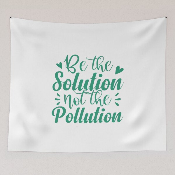 Item preview, Be the Solution Not the Pollution — Eco Quote designed and sold by artcultreone.