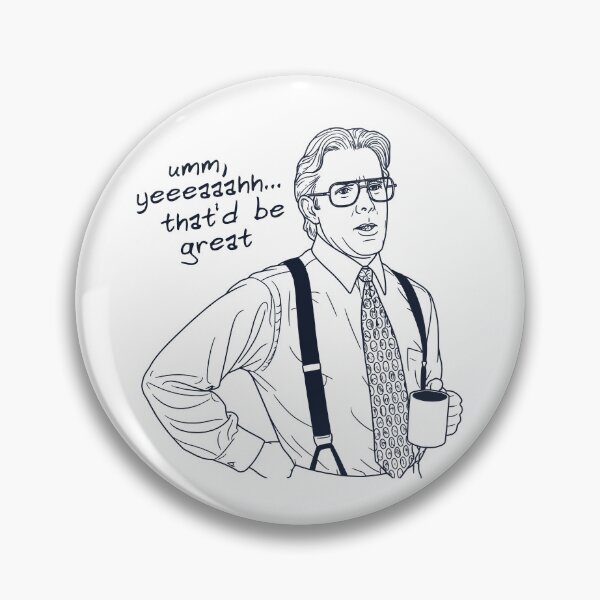 Item preview, Bill Lumbergh - Office Space designed and sold by ourkid.
