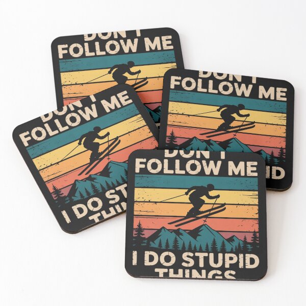 Item preview, Don't Follow Me I Do Stupid Things - Skiing Lover Ski Skier designed and sold by EntroRhim.