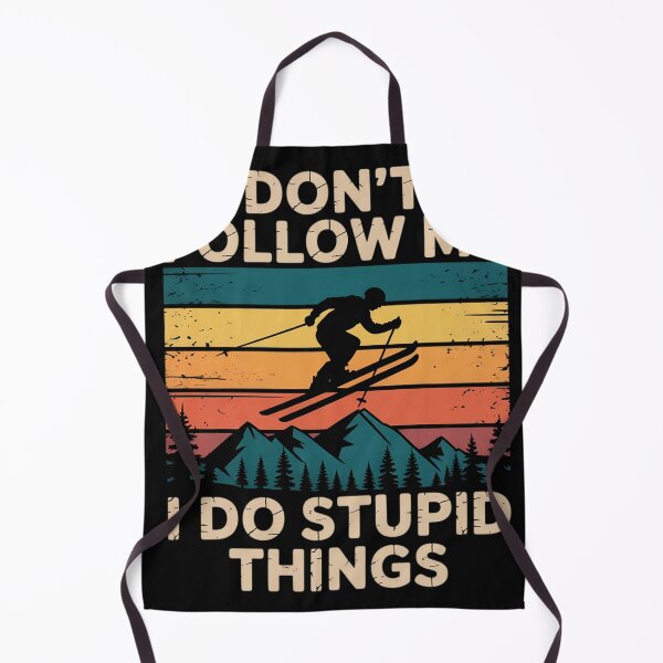 Item preview, Don't Follow Me I Do Stupid Things - Skiing Lover Ski Skier designed and sold by EntroRhim.