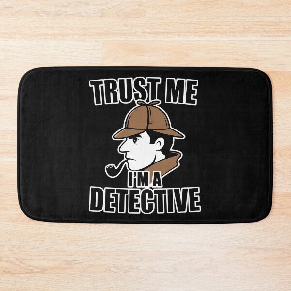 Item preview, Detective for Men & Women - Trust Me I'm a Detective designed and sold by EntroRhim.