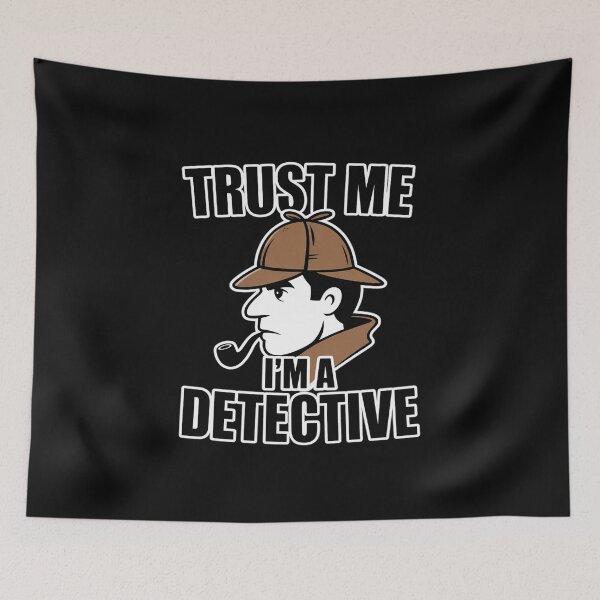 Item preview, Detective for Men & Women - Trust Me I'm a Detective designed and sold by EntroRhim.