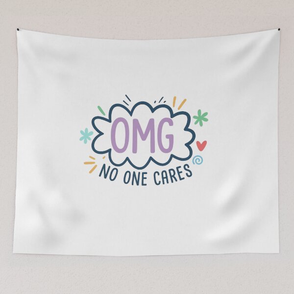 Item preview, OMG No One Cares — Attitude Quote designed and sold by artcultreone.