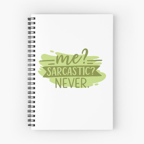 Item preview, Me? Sarcastic? Never — Sarcasm Quote designed and sold by artcultreone.