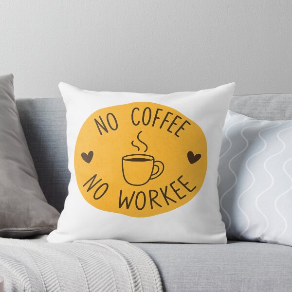 Item preview, No Coffee No Workee — Funny Coffee Quote designed and sold by artcultreone.