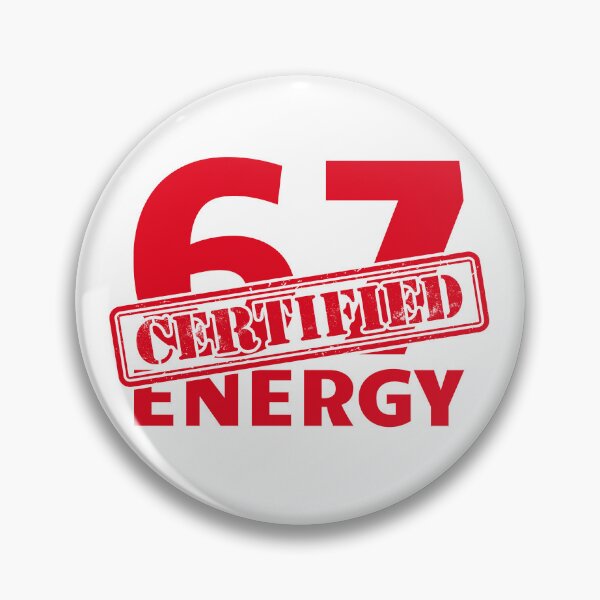 Item preview, Certified 6 7 Energy Fun 67 Number 6-7 6 7 Six Seven Gear designed and sold by DynamicDesign.