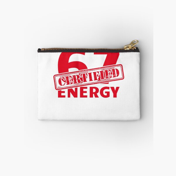 Item preview, Certified 6 7 Energy Fun 67 Number 6-7 6 7 Six Seven Gear designed and sold by DynamicDesign.