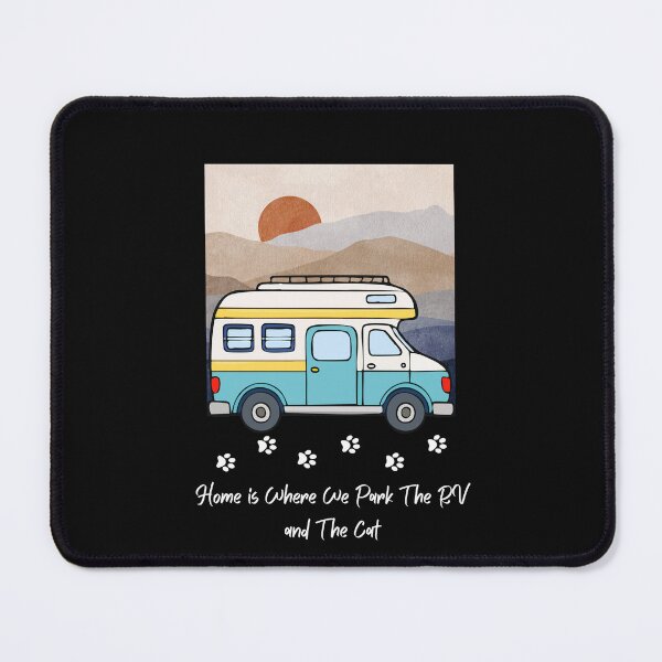 Item preview, Home is Where We Park The RV and The Cat. RV and Cat design designed and sold by SofikoDesigns.