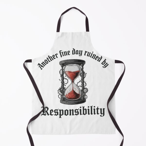 Item preview, ANOTHER FINE DAY RUINED BY-Responsibility Again designed and sold by TextMood.