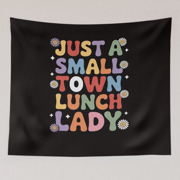 Item preview, Just A Small Town Lunch Lady School Cafeteria Worker Women designed and sold by LapFemile.