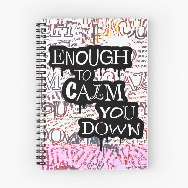 Item preview, Enough To Calm You Down designed and sold by Robbie Kirkwood.