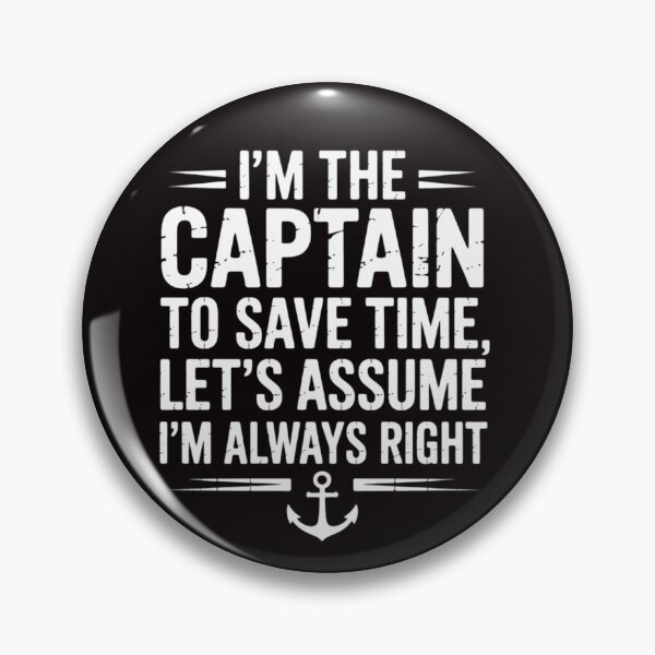 Item preview, Im The Captain Assume Im Always Right Boat Owner Men designed and sold by LapFemile.