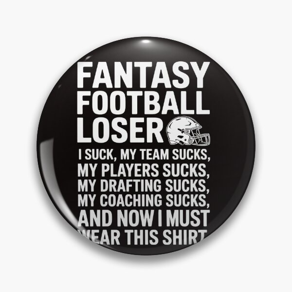 Item preview, I Suck at Fantasy Football Loser Draft Party designed and sold by LapFemile.