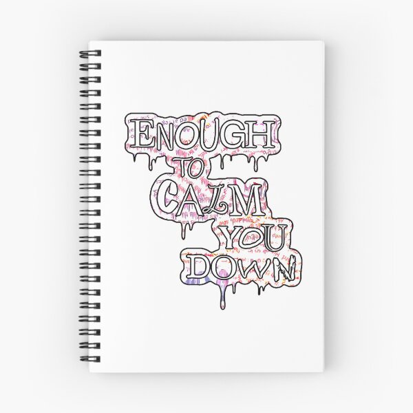 Item preview, Enough To Calm You Down Pink designed and sold by Robbie Kirkwood.