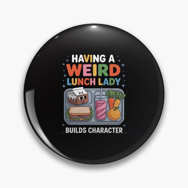 Item preview, Having A Weird Lunch Lady Builds Character Cafeteria Worker designed and sold by ConceptThena.