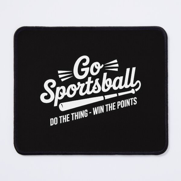 Item preview, Go Sportsball! Do the Thing Win The Points - Sports designed and sold by ConceptThena.
