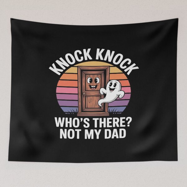 Item preview, Knock Knock Who's There Not My Dad Funny designed and sold by ShelFisher.