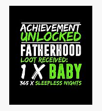 Achievement Unlocked Fatherhood First Time Dad Gamer T-Shirt Photographic Print