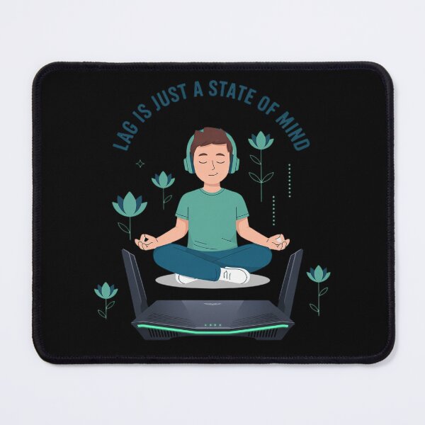 Item preview, Lag is just a State of Mind Gamer designed and sold by Sandrhaus.