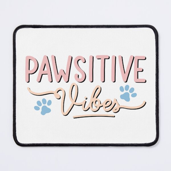 Item preview, Stay Pawsitive, Pawsitive, Pawsitive Vibes designed and sold by graphic-genie.