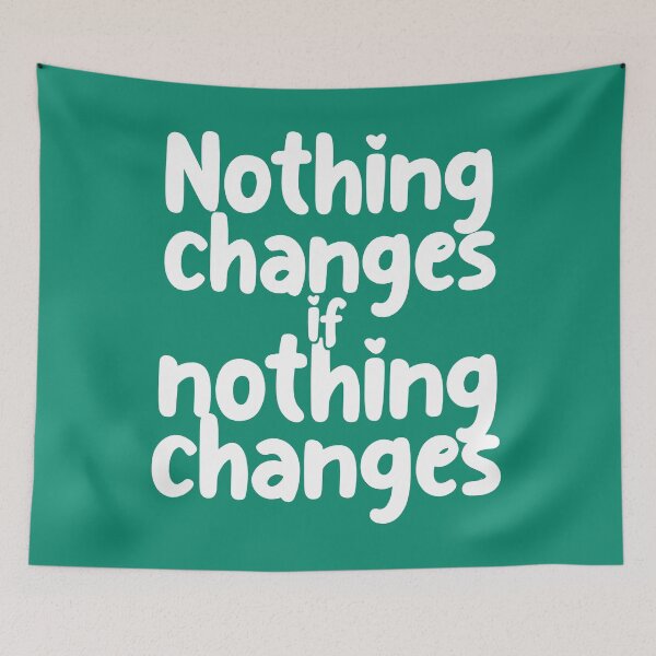 Item preview,  Nothing Changes If Nothing Changes. Motivational Quote. Positive Quote designed and sold by DesignHouse07.
