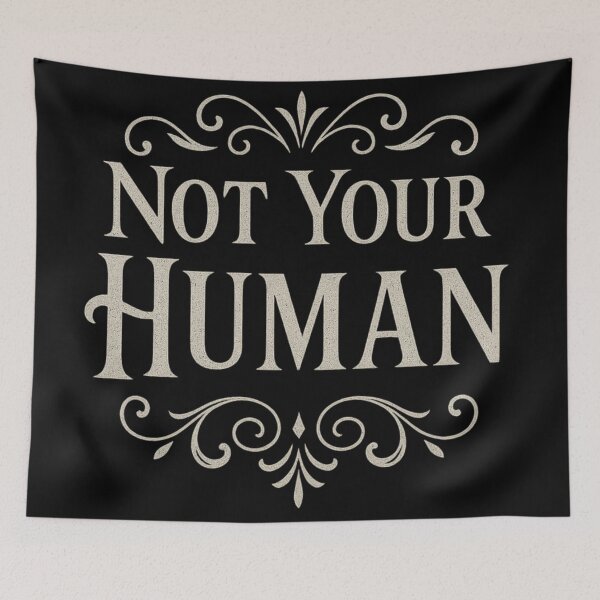 Item preview, Not Your Human – Gothic Boundary Statement designed and sold by Mouraludia.