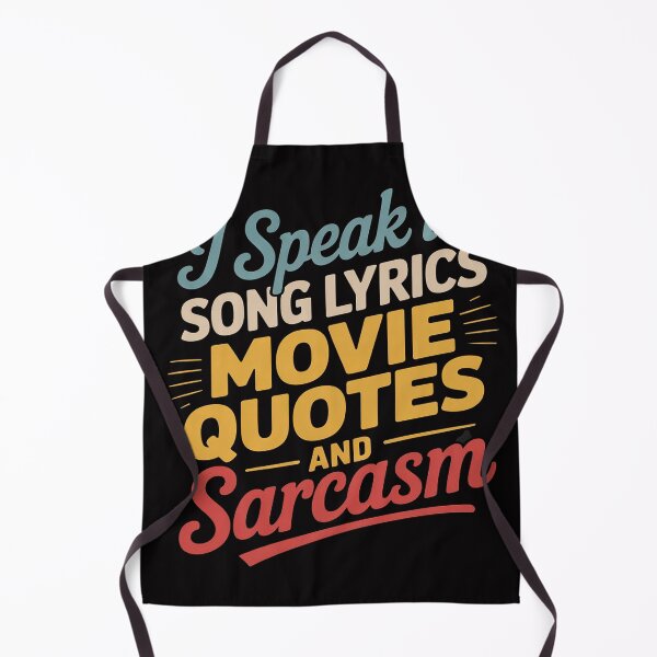 Item preview, I Speak In Movie Quotes & Sarcasm Lyrics Joke Men designed and sold by MuteElevent.