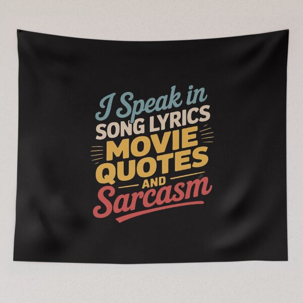 Item preview, I Speak In Movie Quotes & Sarcasm Lyrics Joke Men designed and sold by MuteElevent.