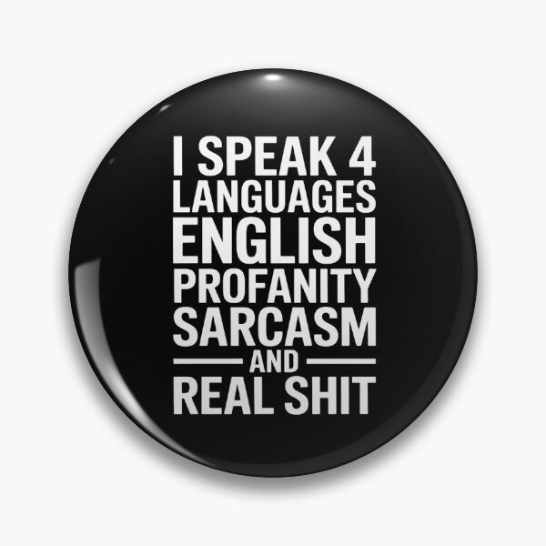 Item preview, I Speak Four Languages Sarcastic Profanity designed and sold by MuteElevent.