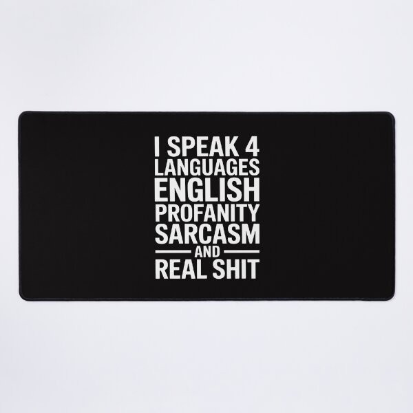 Item preview, I Speak Four Languages Sarcastic Profanity designed and sold by MuteElevent.