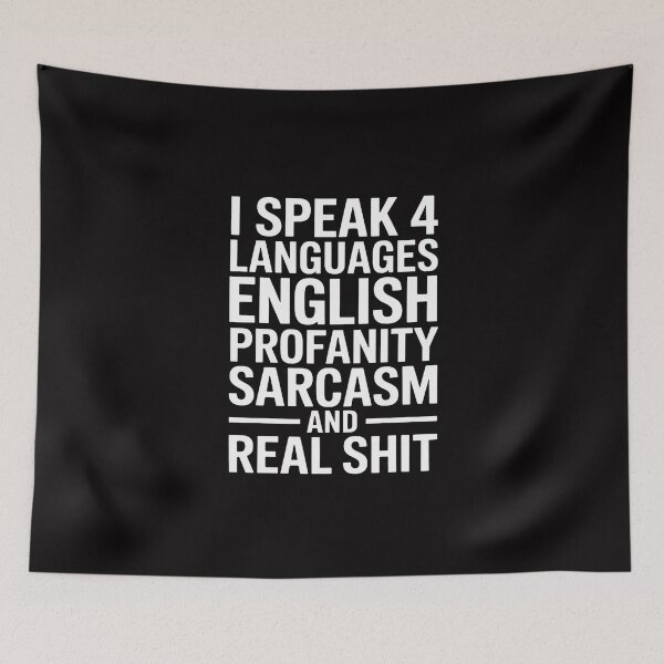 Item preview, I Speak Four Languages Sarcastic Profanity designed and sold by MuteElevent.