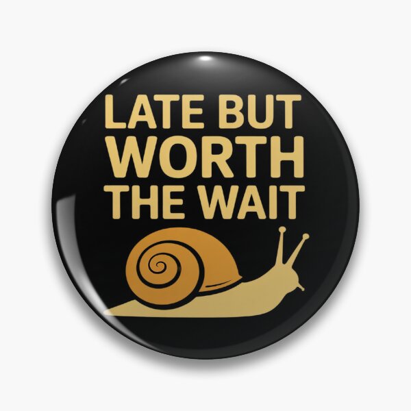 Item preview, Late Arrival Humor Sarcastic Time Management designed and sold by Sandrhaus.