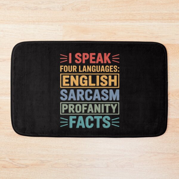 Item preview, I Speak Four Languages English Sarcasm Profanity Facts designed and sold by MuteElevent.