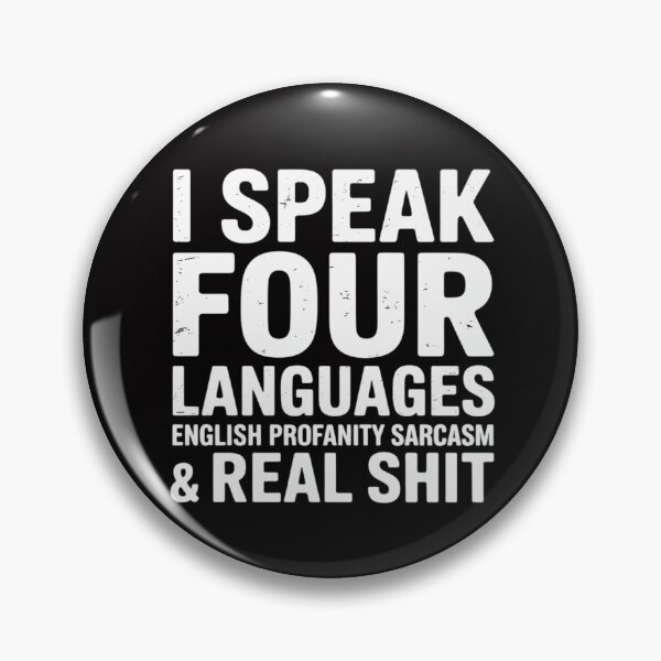 Artikelvorschau, Ich spreche 4 Sprachen: Englisch, Schimpfwörter, Sarkasmus und Realität. entworfen und verkauft von MuteElevent.
