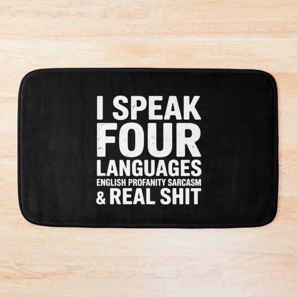 Item preview, I Speak 4 Languages English Profanity Sarcasm And Real designed and sold by MuteElevent.