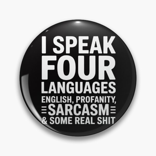Artikelvorschau, Ich spreche 4 Sprachen: Englisch, Schimpfwörter, Sarkasmus und die Wahrheit. entworfen und verkauft von MuteElevent.