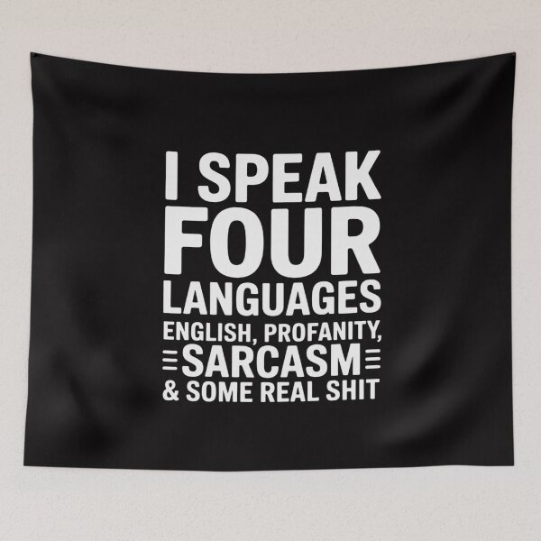 Item preview, I Speak 4 Languages English Profanity Sarcasm And Real Shit designed and sold by MuteElevent.