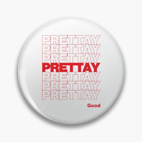 Item preview, PRETTAY PRETTAY PRETTAY GOOD designed and sold by oddwonders.