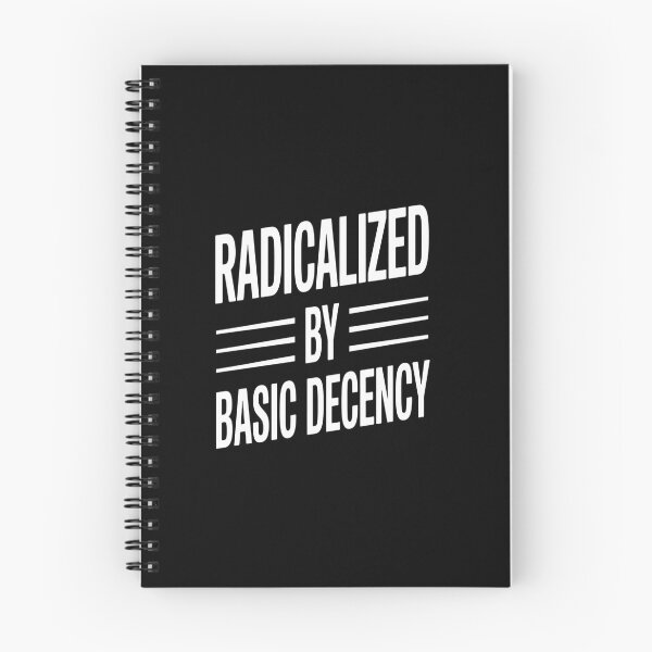 Item preview, Radicalized By Basic Decency designed and sold by DianaStantzo.