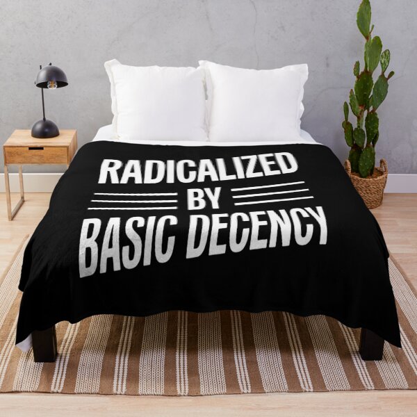 Item preview, Radicalized By Basic Decency   designed and sold by DianaStantzo.