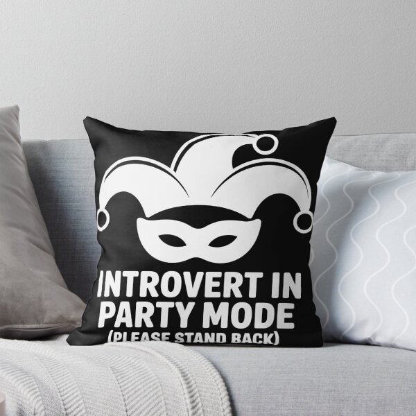 Item preview, Introvert in Party Mode (Please Stand Back) designed and sold by theartfulaspie.