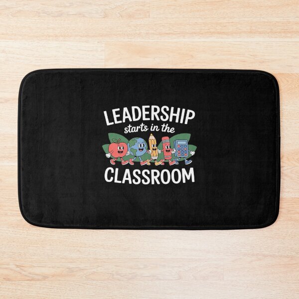 Item preview, Leadership Starts in the Classroom Teacher Back To School designed and sold by ryukaizox1.