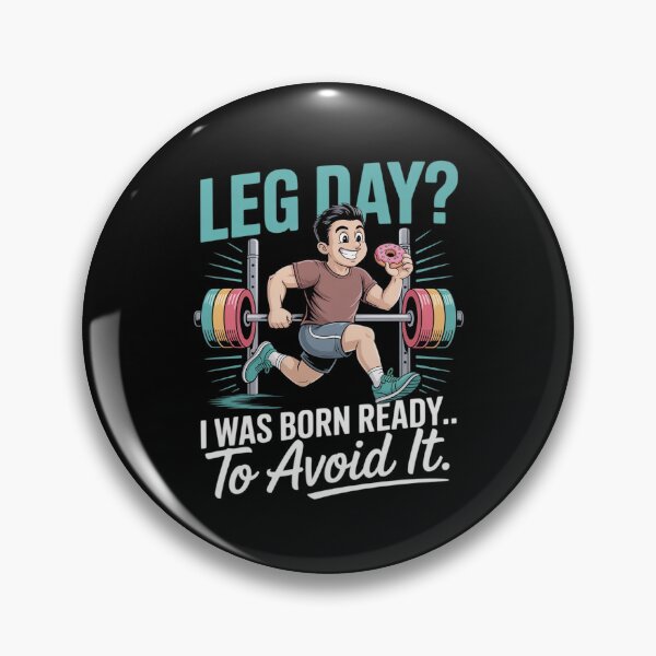 Item preview, Leg Day I was Born Ready... to Avoid It Workout Gear designed and sold by ryukaizox1.
