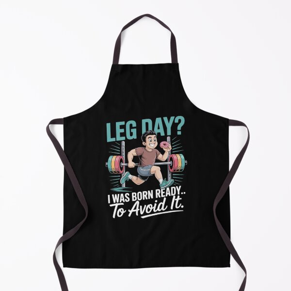 Item preview, Leg Day I was Born Ready... to Avoid It Workout Gear designed and sold by ryukaizox1.